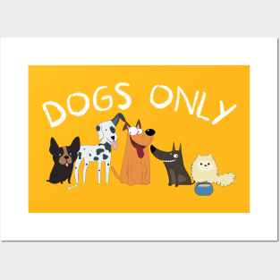 Dogs only Posters and Art